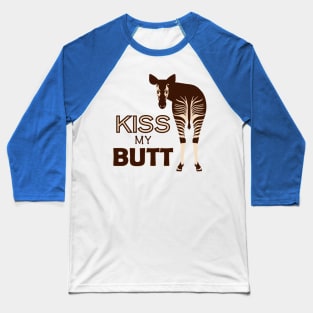 Kiss my butt Baseball T-Shirt